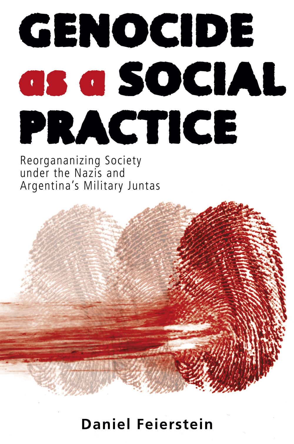 Genocide As a Practical Social Rutgers University Press 2014